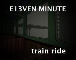 Games like E13ven Minute Train Ride