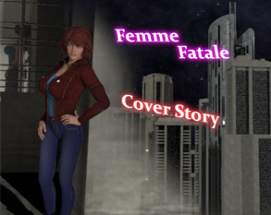 Femme Fatale Cover Story(Adult/NSFW) Image