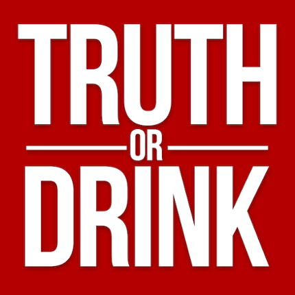 Truth or Drink - Drinking Game Image