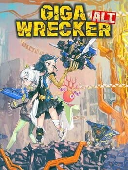 Games like Giga Wrecker Alt