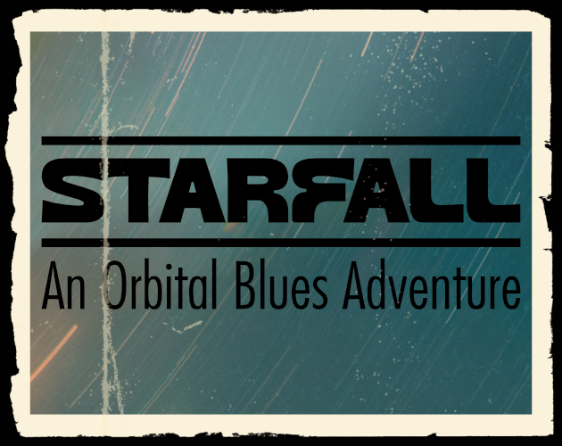 Games like Starfall: An Orbital Blues Adventure