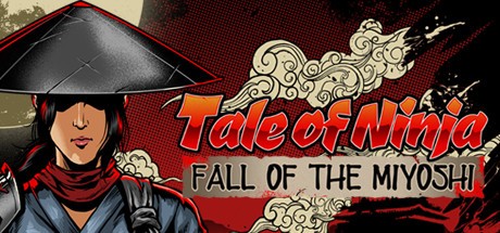 Games like Tale of Ninja: Fall of the Miyoshi
