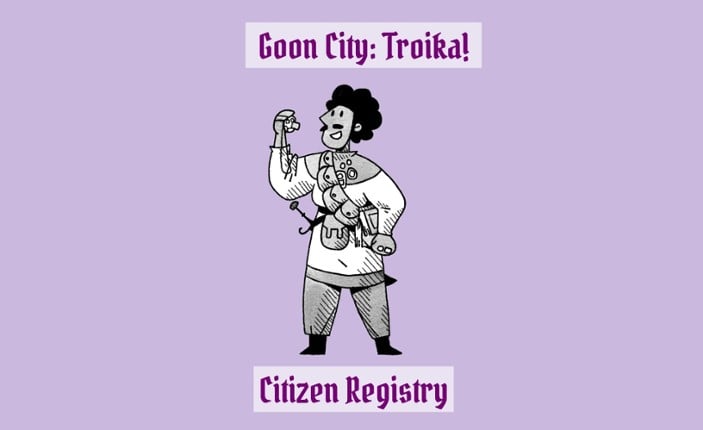 Citizen Registry - Goon City: Troika Image