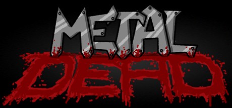 Games like Metal Dead