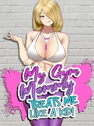 My Gym Mommy Treats Me Like A Kid Image