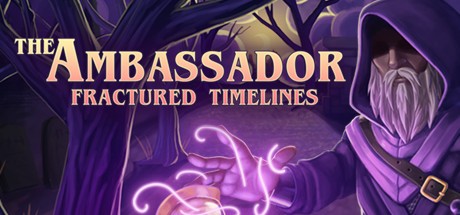 Games like The Ambassador: Fractured Timelines
