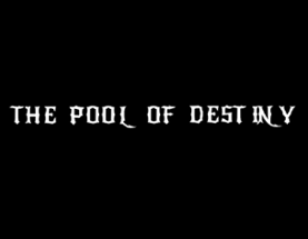 The Pool Of Destiny Image