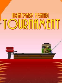Games like Nightmare Fishing Tournament 2D