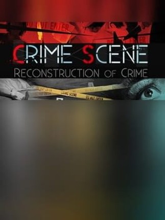 Crime Scene: Reconstruction of Crime Image