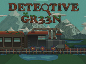 Detective Gr33n Image