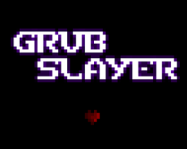 Grub Slayer Image