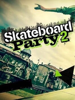 Games like Skateboard Party 2