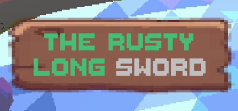 The Rusty Longsword Image