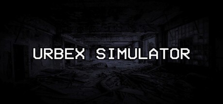 Games like Urbex Simulator