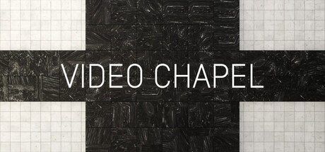 Games like VIDEO CHAPEL