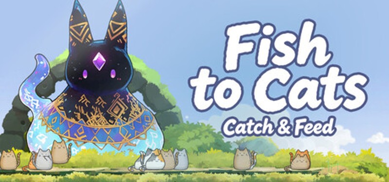 Fish to Cats: Catch & Feed Image