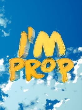 Games like I'm Prop