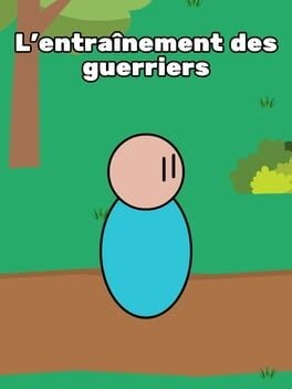 Games like L'entraînement des Guerriers