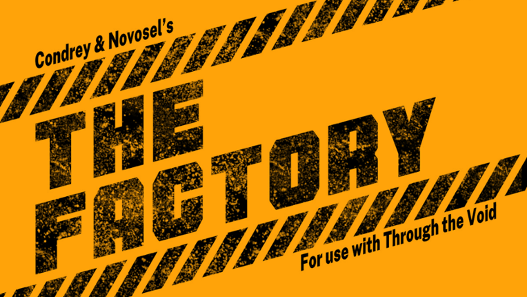 The Factory | Condrey & Novosel's Game Cover