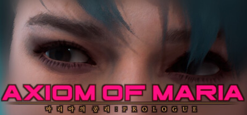 Axiom of Maria: Prologue Image