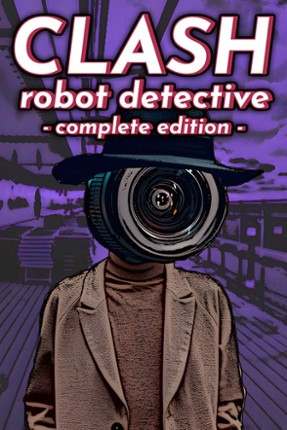 Clash: Robot Detective - Complete Edition Image