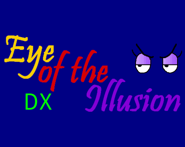 Games like Eye of the Illusion DX