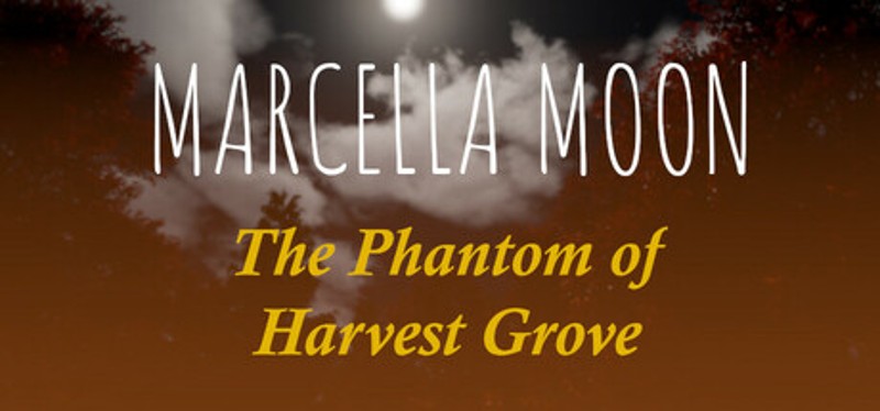 Marcella Moon: The Phantom of Harvest Grove Image