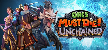 Games like Orcs Must Die! Unchained