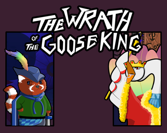 The Wrath of the Goose King Image