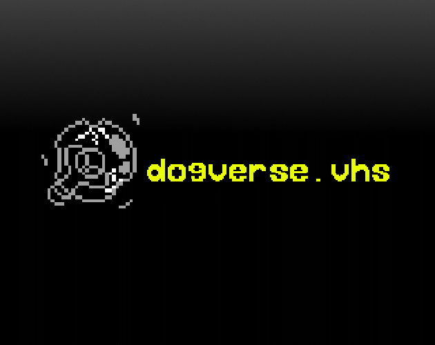 Games like DOGVERSE.VHS