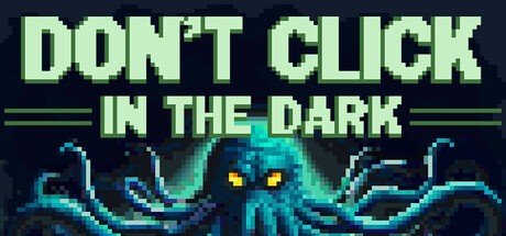 Games like Don't Click in The Dark