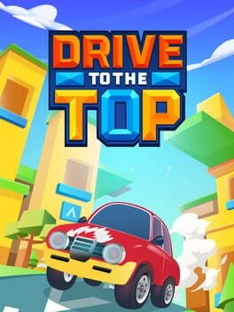 Games like Drive to The Top
