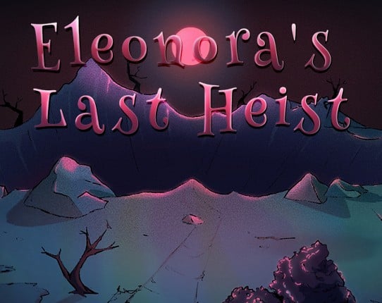 Eleonora’s Last Heist Image