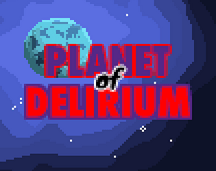 Games like Planet of Delirium: Redux