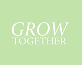 Grow Together Image