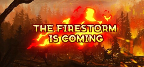 Games like The Firestorm is Coming