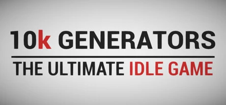 Games like 10k Generators: The Ultimate Idle Game