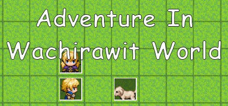 Games like Adventure In Wachirawit World
