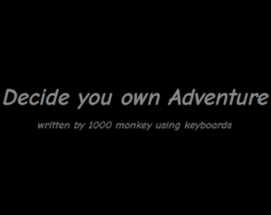 Decide you own Adventure! Image