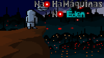 Games like Não Há Máquinas no Éden
