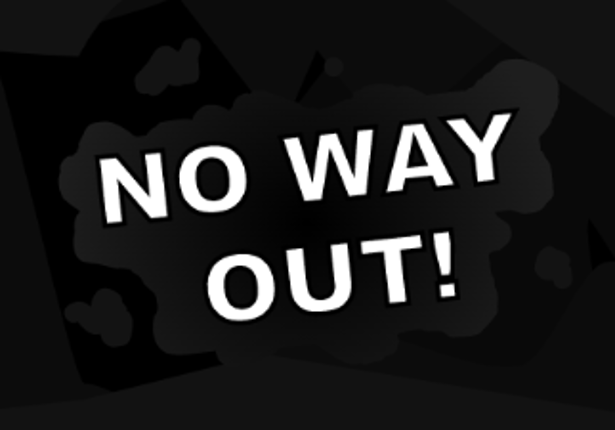 NO WAY OUT! V1.5 Game Cover