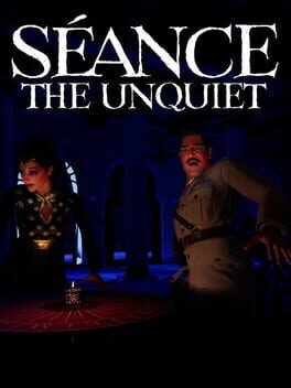 Games like Seance: The Unquiet