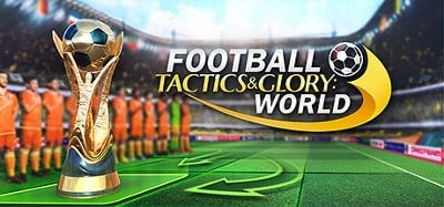 Football, Tactics & Glory: World Image