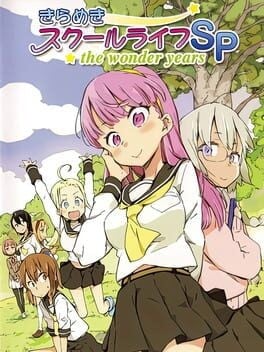 Games like Kirameki School Life SP: The Wonder Years