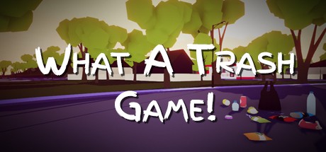 Games like What A Trash Game