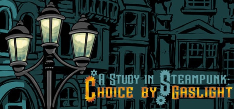 A Study in Steampunk: Choice by Gaslight Image