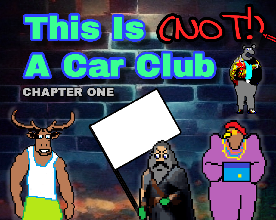 Games like (OBSOLOTE) This Is (NOT!) A Car Club (Chapter One)