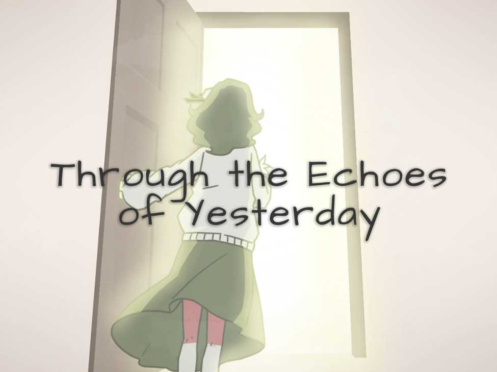 Games like Through the Echoes of Yesterday