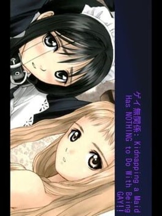 Gay Mukankei: Kidnapping a Maid Has Nothing to Do With Being Gay!! Image