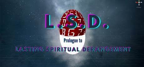 Games like L.S.D.: Prologue to Lasting Spiritual Derangement